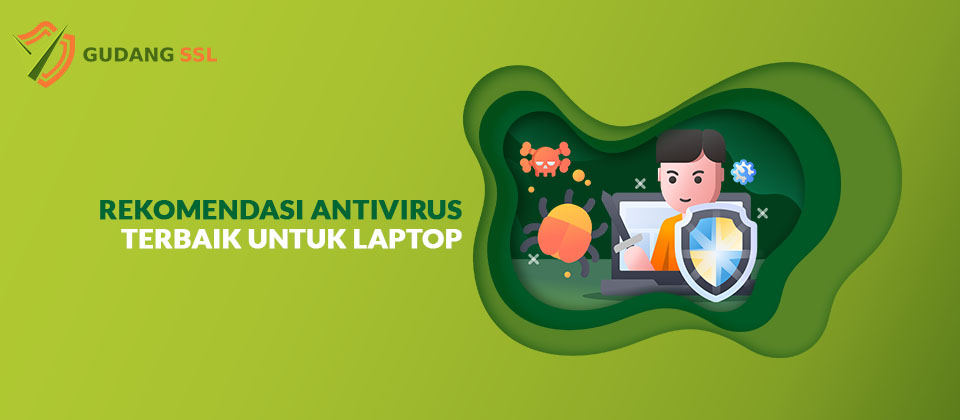 Rekomendasi Antivirus Laptop